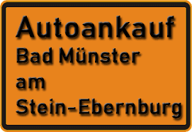 Autoankauf Bad Münster am Stein Ebernburg