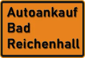 Autoankauf Bad Reichenhall
