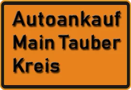 Autoankauf Main-Tauber-Kreis