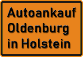 Autoankauf Oldenburg in Holstein