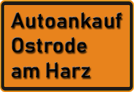 Autoankauf Ostrode am Harz