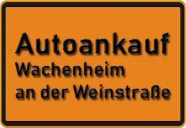 Autoankauf Wachenheim